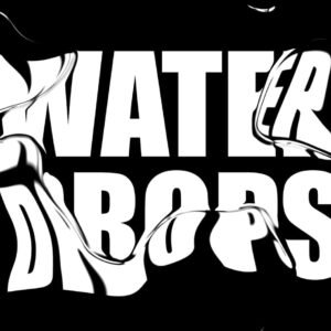 white font on a black background with a water drop effect applied